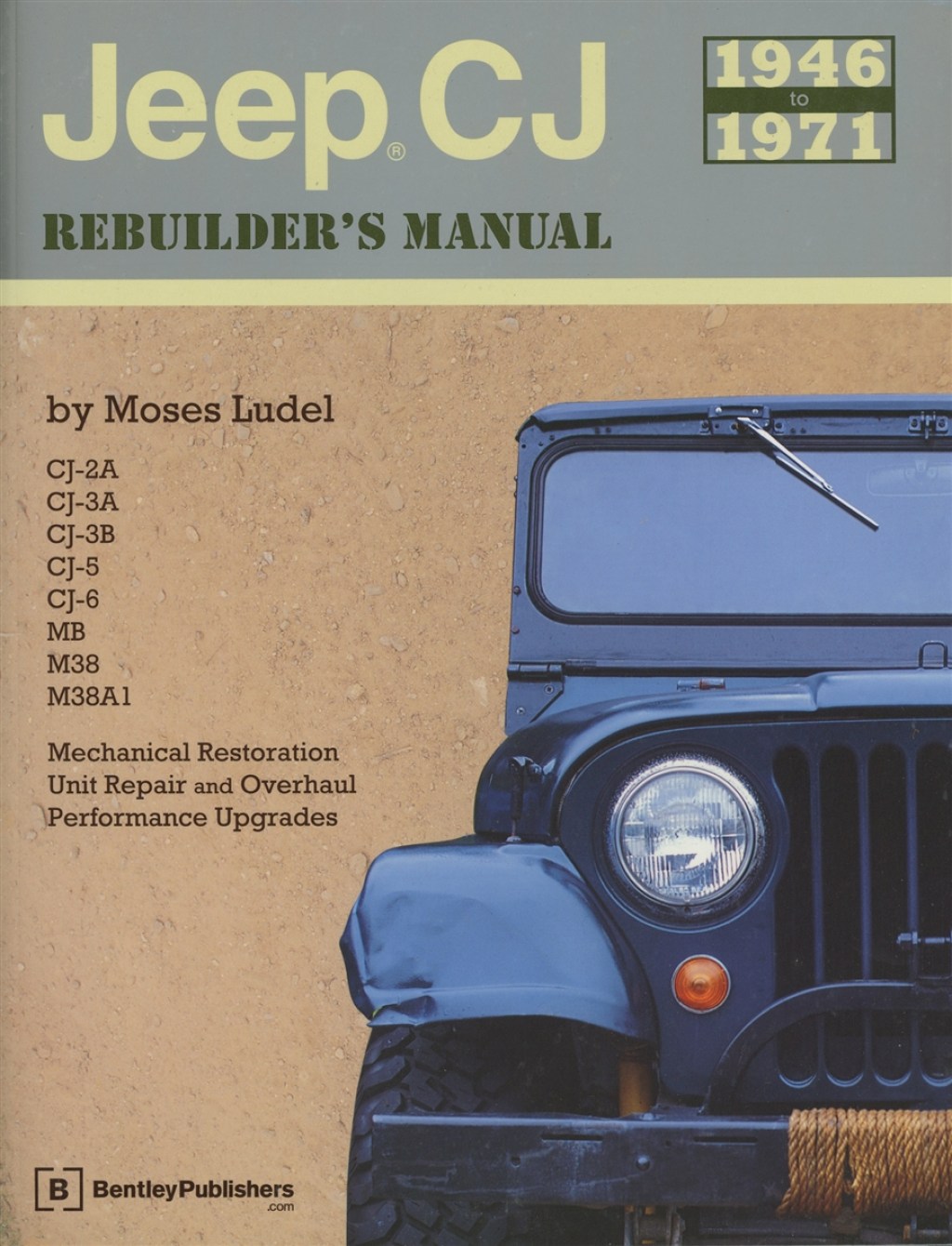 Picture of: Jeep CJ Rebuilder’s Manual – by Moses Ludel